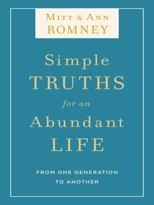Title details for Simple Truths for an Abundant Life by Mitt Romney - Available